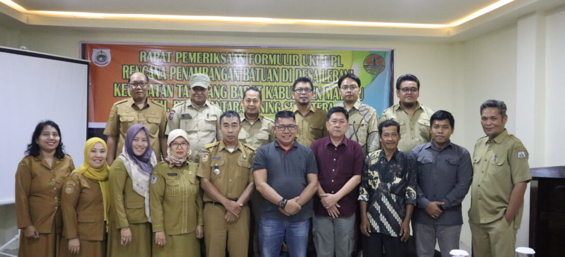 RAPAT PEMERIKSAAN FORMULIR UKL-UPL Rencana Pertambangan Batuan PT. Nusantara Mining Semesta.